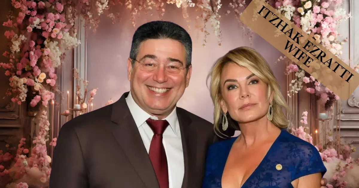 Itzhak Ezratti Wife