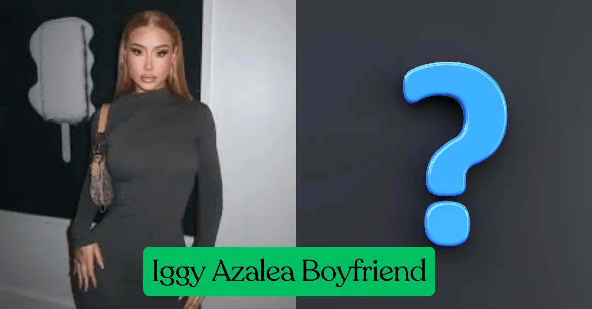 Iggy Azalea Boyfriend