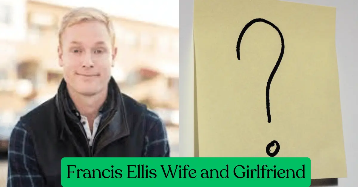 Francis Ellis Wife and Girlfriend