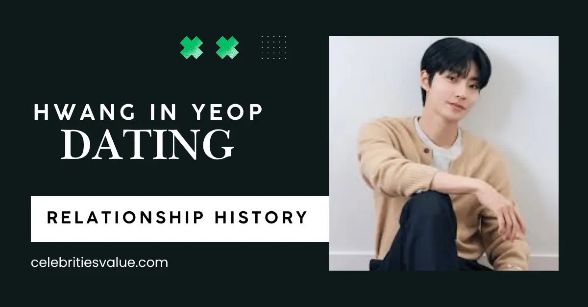 Hwang In Yeop Dating 2026: Is He Single? Full Relationship History 8 Hwang In Yeop Dating