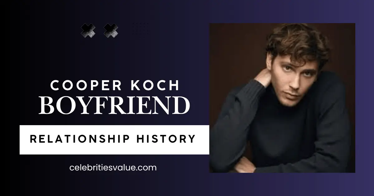 Cooper Koch Boyfriend