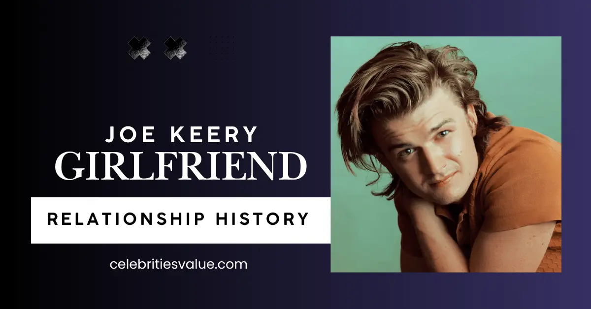 Joe Keery Relationship