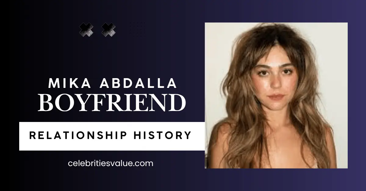 Mika Abdalla Boyfriend