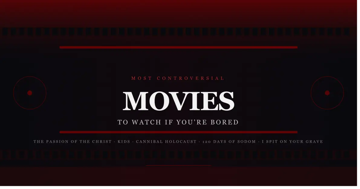 Most Controversial Movies